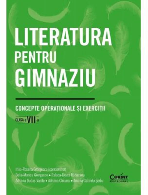 Literatura pentru gimnaziu. Concepte operationale si exercitii. Clasa a 7-a - Irina-Roxana Georgescu