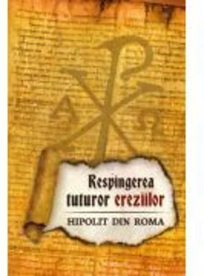 Respingerea tuturor ereziilor - Hipolit din Roma
