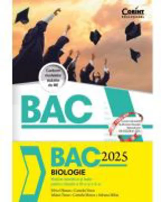 Bacalaureat 2025. Biologie. Notiuni teoretice si teste pentru clasele 9-10 - Silvia Olteanu
