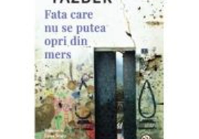 Fata care nu se putea opri din mers - Samar Yazbek