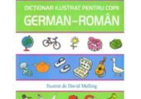 Dictionar ilustrat pentru copii german-roman - Ilustrat de David Melling
