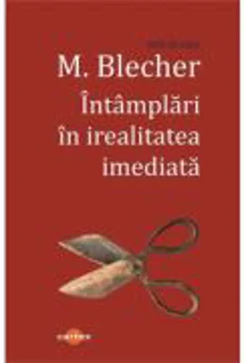 Intamplari in irealitatea imediata - Max Blecher