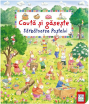 Sarbatoarea Pastelui. Cauta si gaseste - Sabine Cuno