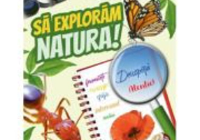 Sa exploram natura!