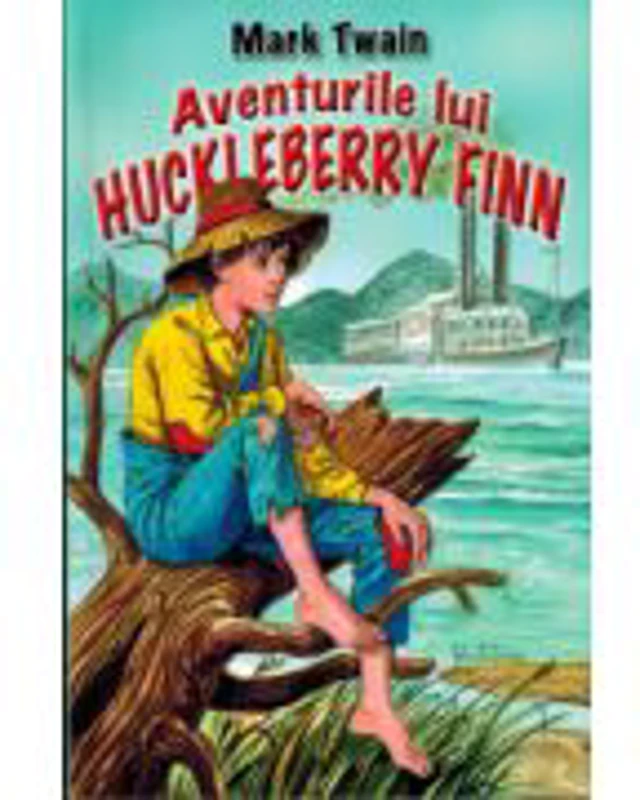 Aventurile lui Huckleberry Finn - Mark Twain