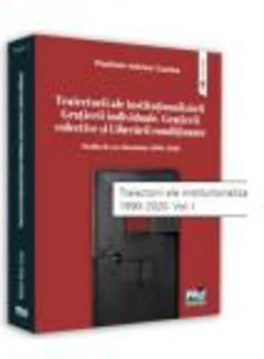 Traiectorii ale institutionalizarii Gratierii individuale, Gratierii colective si Liberarii conditionate. Studiu de caz: Romania, 1990-2020. Volumul 1