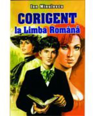 Corigent la limba romana - Ion Minulescu