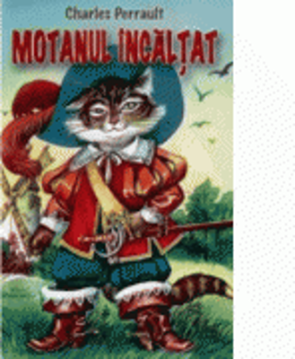 Motanul incaltat - Charles Perrault