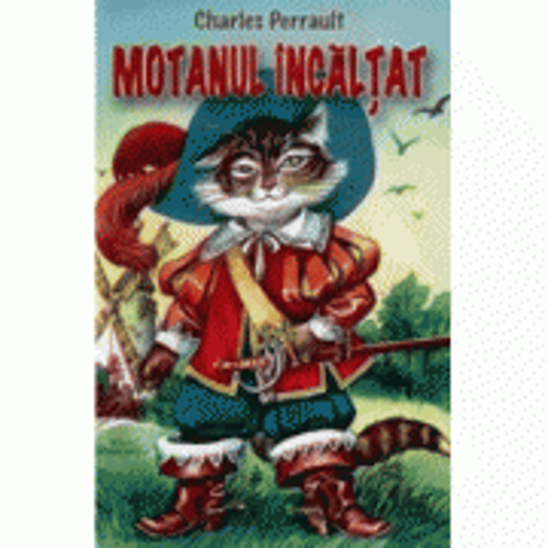 Motanul incaltat - Charles Perrault