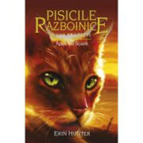 Pisicile Razboinice. Noua profetie. Cartea 12. Apus de Soare - Erin Hunter