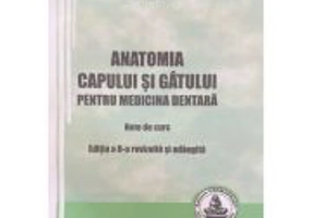 Anatomia capului si gatului pentru medicina dentara Note de curs Editia 2 - Victor Nimigean