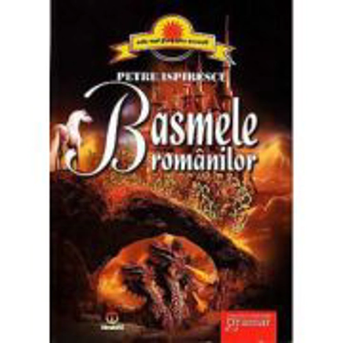 Basmele romanilor - Petre Ispirescu