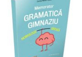 Memorator Gramatica pentru gimnaziu - Denisa-Maria Fratean