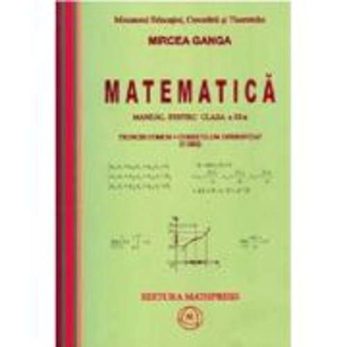 Matematica Manual pentru clasa a 11-a, Trunchi comun+curriculum diferentiat (3 ore) - Mircea Ganga