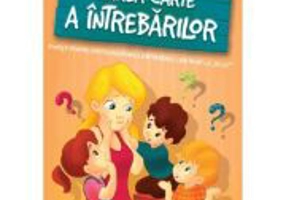 Marea carte a intrebarilor. Povesti pentru a putea raspunde intrebarilor care incep cu,, De ce?''