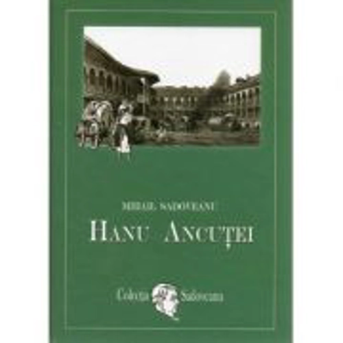 Hanu Ancutei - Mihail Sadoveanu