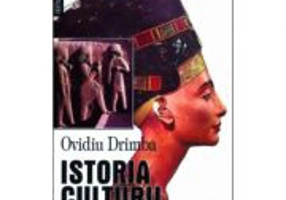 Istoria culturii si civilizatiei, volumele 1-3 - Ovidiu Drimba