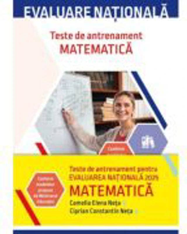 Evaluare nationala 2025. Matematica. Teste de antrenament - Camelia Elena Neta