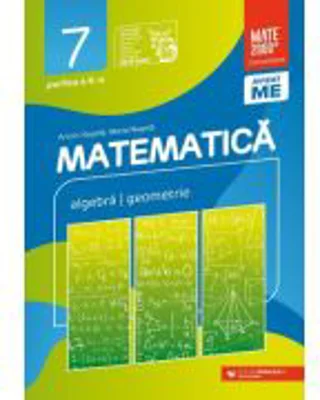 Matematica. Algebra, geometrie. Clasa a 7-a. 2024-2025 Consolidare. Partea a 2-a - Anton Negrila