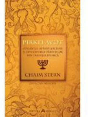 Pirkei Avot. Cuvintele de intelepciune si invataturile Parintilor din traditia iudaica - Chaim Stern