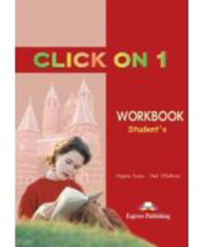 Click On 1, Workbook, Caietul elevului, Curs de limba engleza - Virginia Evans, Neil O'Sullivan