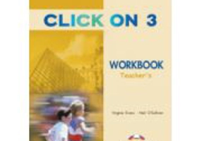 Click On 3, Teacher Acitivity Book. Caietul profesorului - Virginia Evans