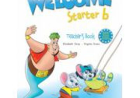 Welcome starter B, Teachers Book, Curs de limba engleza - Virginia Evans