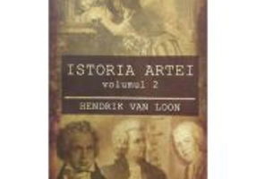 Istoria artei Vol. 2 - Hendrik Van Loon