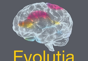 Evoluția minții. O istorie a creierului uman