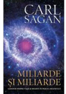 Miliarde si miliarde - Carl Sagan