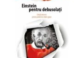 Einstein pentru debusolati - Solutii atomice pentru probleme relativ grave - Allan Percy