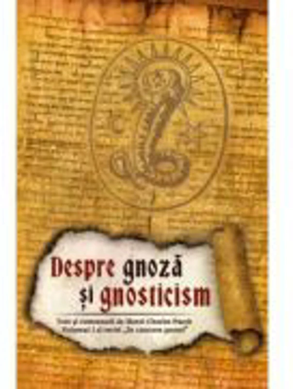 Despre gnoza si gnosticism - Henri-Charles Puech