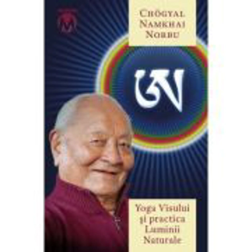 Yoga visului si Practica Luminii Naturale - Namkhai Norbu