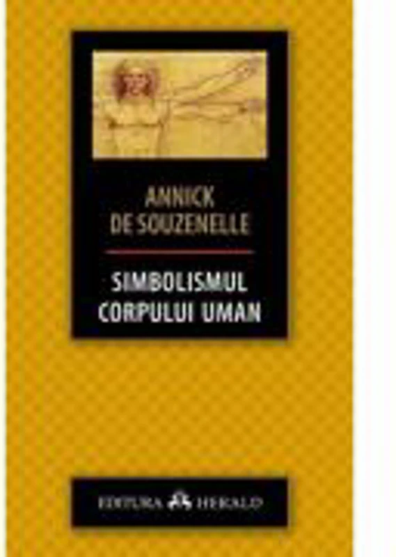 Simbolismul corpului uman - Annick De Souzenelle