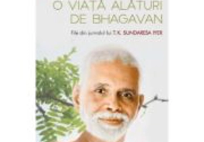O viata alaturi de Bhagavan Ramana Maharshi. File din jurnalul lui T. K. Sundaresa Iyer - Ramana Maharshi, Sundaresa T. K. Iyer