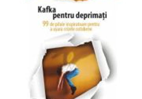 Kafka pentru deprimati - 99 de pilule inspiratoare pentru a usura crizele cotidiene - Allan Percy