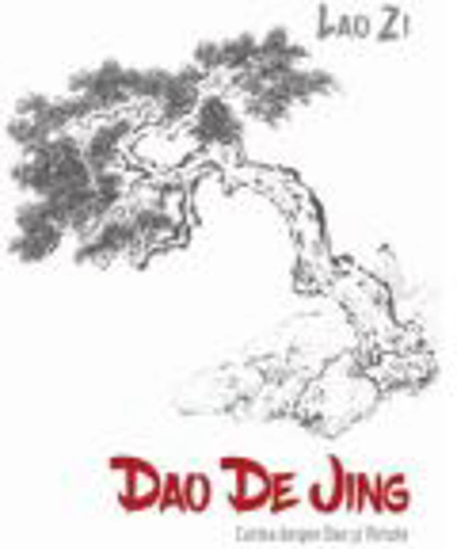 Dao De Jing (Cartea despre Dao si Virtute) - Lao Zi