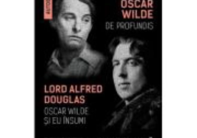 Portretul din oglinda - De Profundis - Oscar Wilde si eu insumi - Oscar Wilde