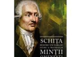 Schita pentru un tablou istoric al progreselor mintii omenesti - Nicolas de Condorcet