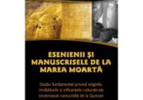 Esenienii si Manuscrisele de la Marea Moarta - Daniel Constantin