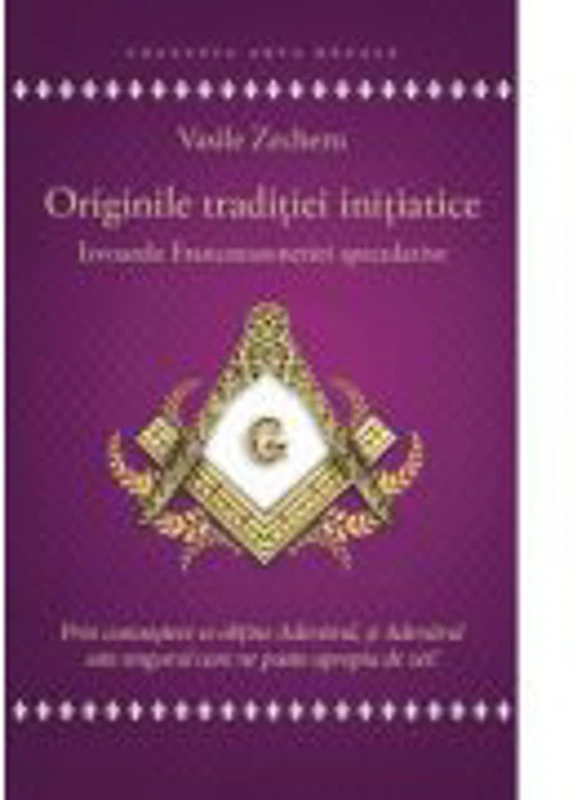 Originile traditiei initiatice - Vasile Zecheru