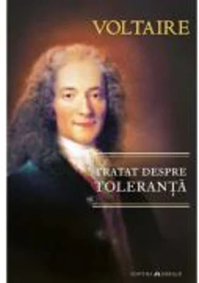 Tratat despre toleranta - Voltaire