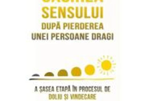 Gasirea sensului dupa pierderea unei persoane dragi - David Kessler