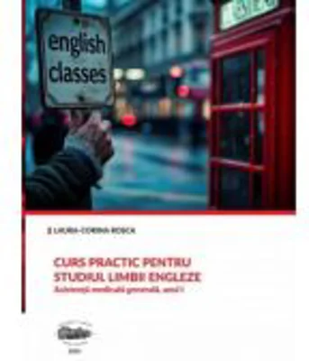 Curs practic pentru studiul limbii engleze. Asistenta medicala generala. anul I - Laura-Corina Rosca