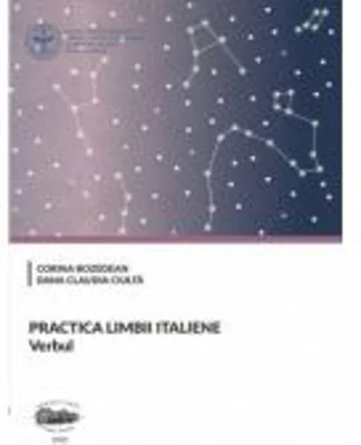 Practica limbii italiene. Verbul, volumul 1 - Corina Bozedean