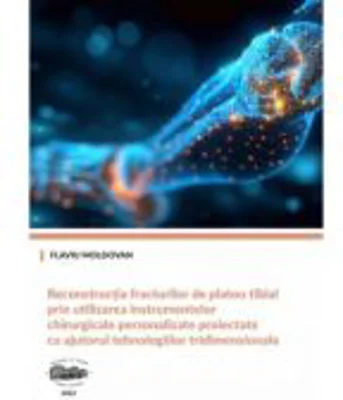 Reconstructia fracturilor de platou tibial prin utilizarea instrumentelor chirurgicale personalizate proiectate cu ajutorul tehnologiilor tridimension