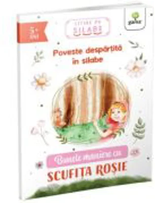 Bunele maniere cu Scufita Rosie. Citire pe silabe