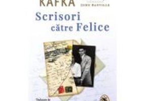 Scrisori catre Felice - Franz Kafka