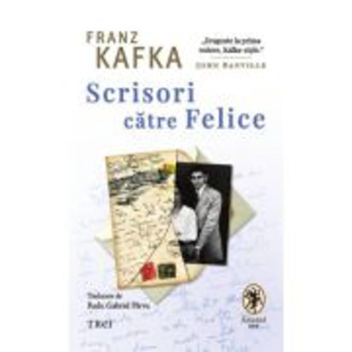 Scrisori catre Felice - Franz Kafka