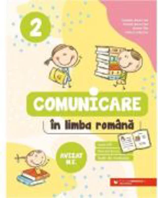 Comunicare in limba romana. Exercitii, fise de lucru, teste de evaluare. Clasa a 2-a - Daniela Berechet